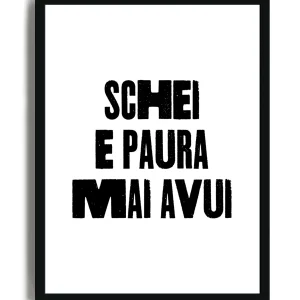 Schei e Paura Mai Avui - Poster con cornice
