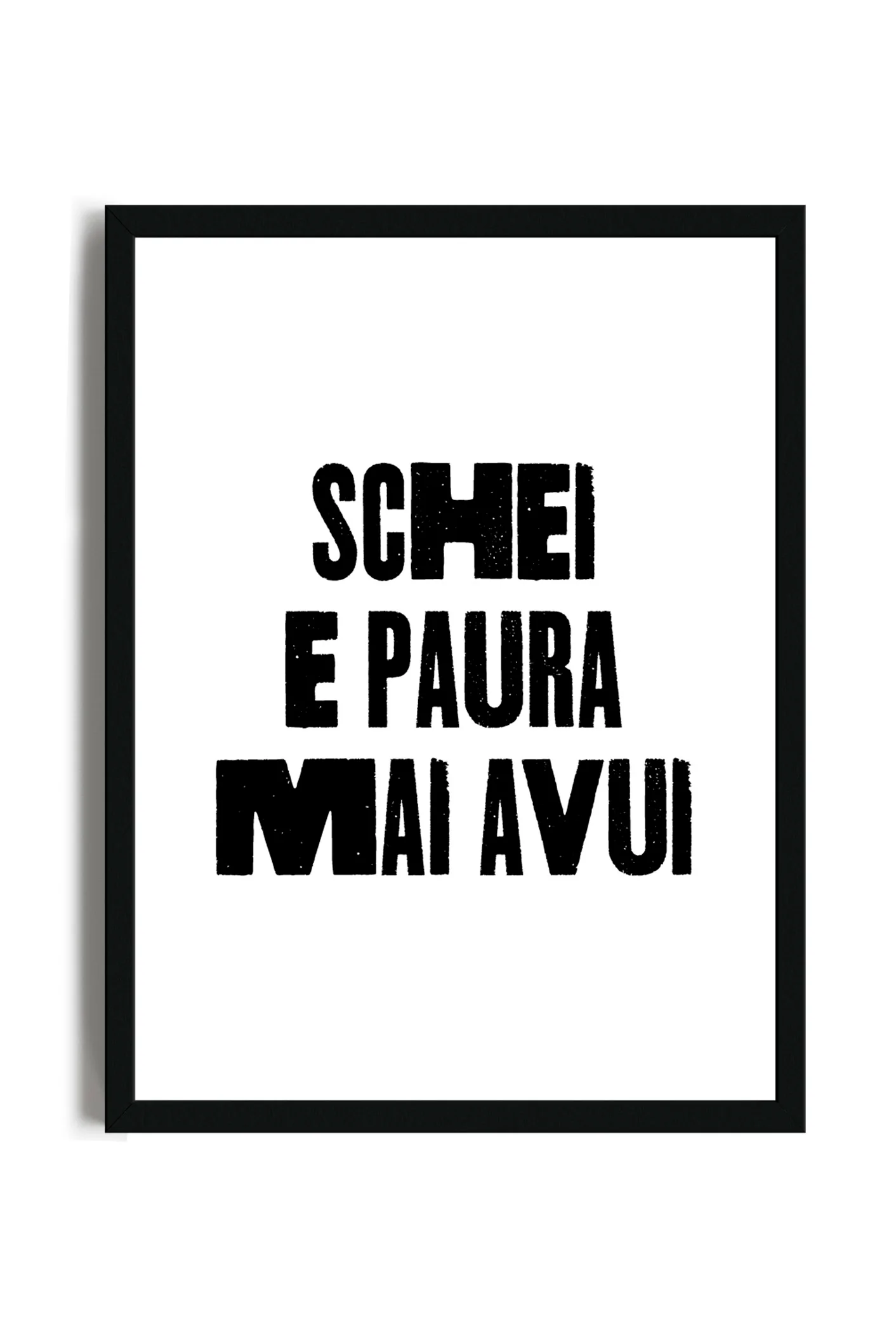 Schei e Paura Mai Avui - Poster con cornice