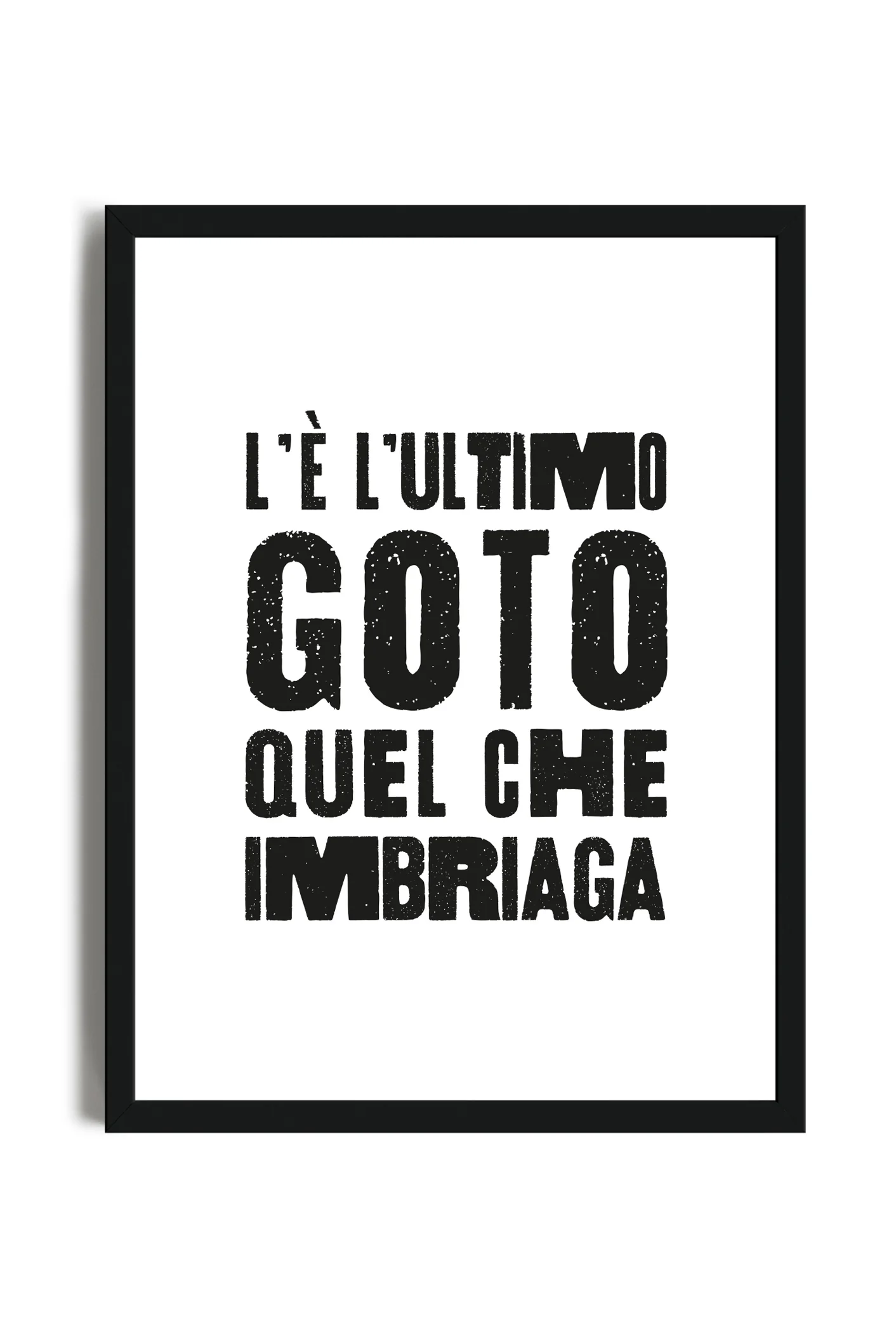L'Ultimo Goto Quel Che Imbriaga - Poster con cornice - immagine 2