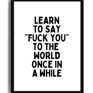 Learn to Say "Fuck You" - Poster con cornice