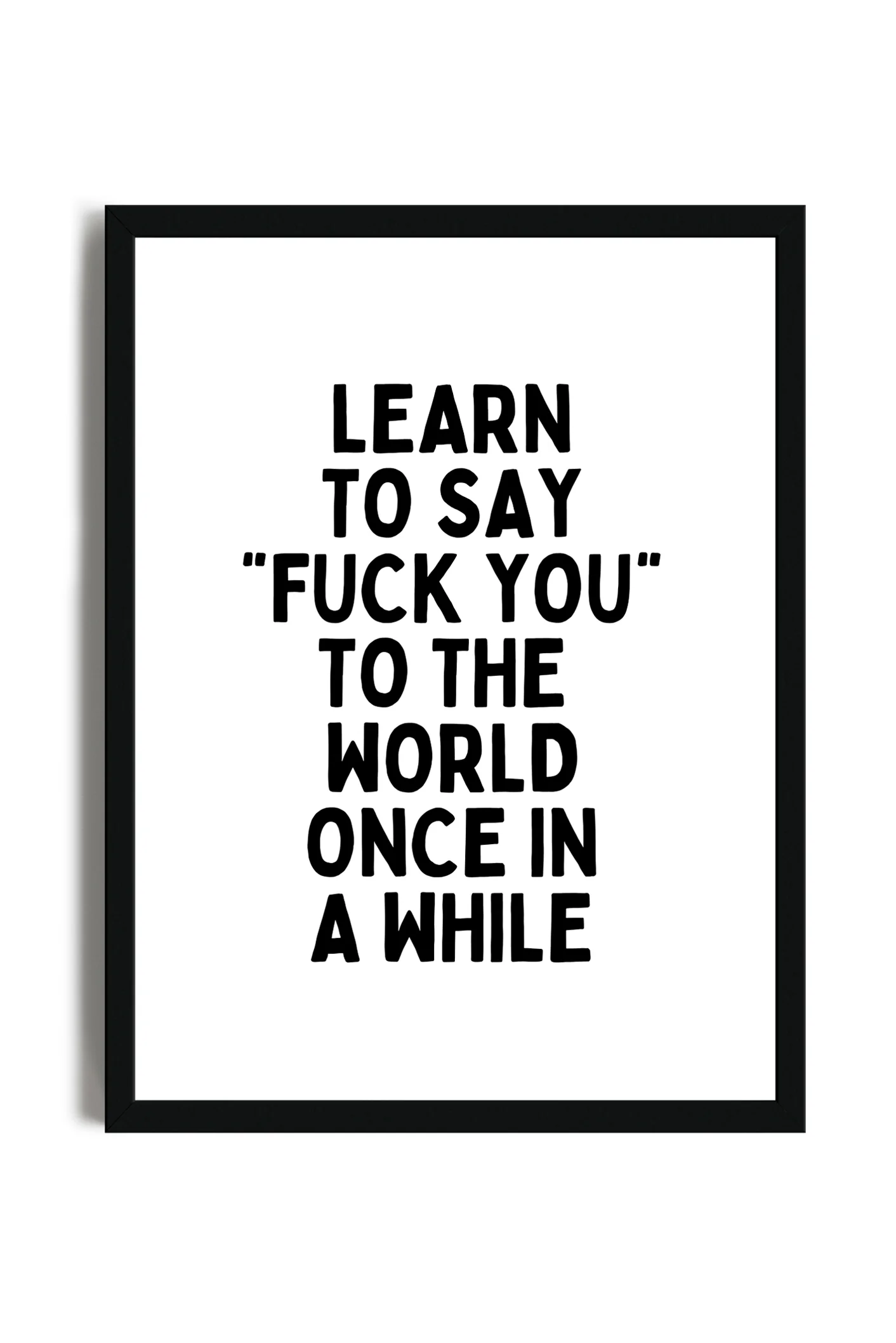 Learn to Say "Fuck You" - Poster con cornice