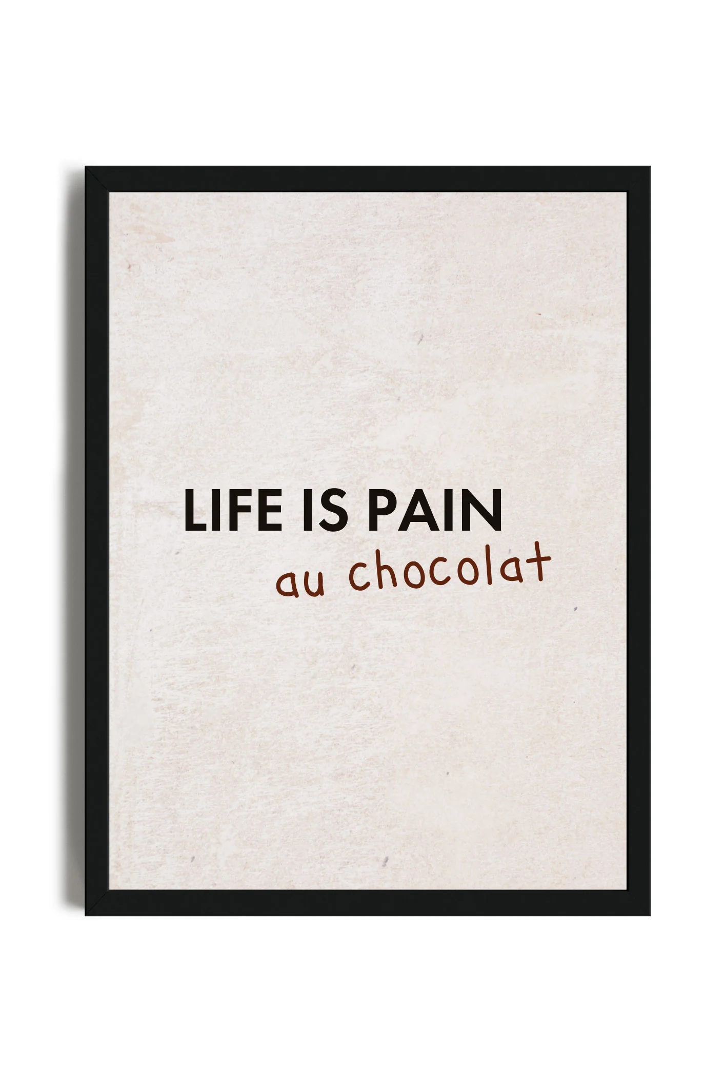 Life is Pain Au Chocolat - Poster con cornice - immagine 2
