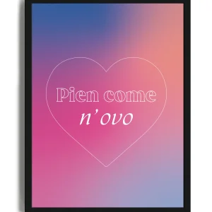 Pien Come N'ovo - Poster con cornice