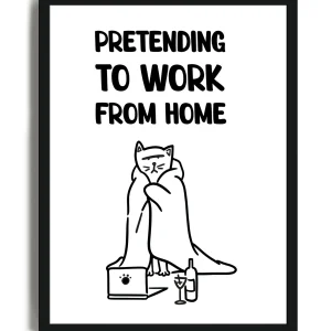 Pretending To Work From Home - Poster con cornice